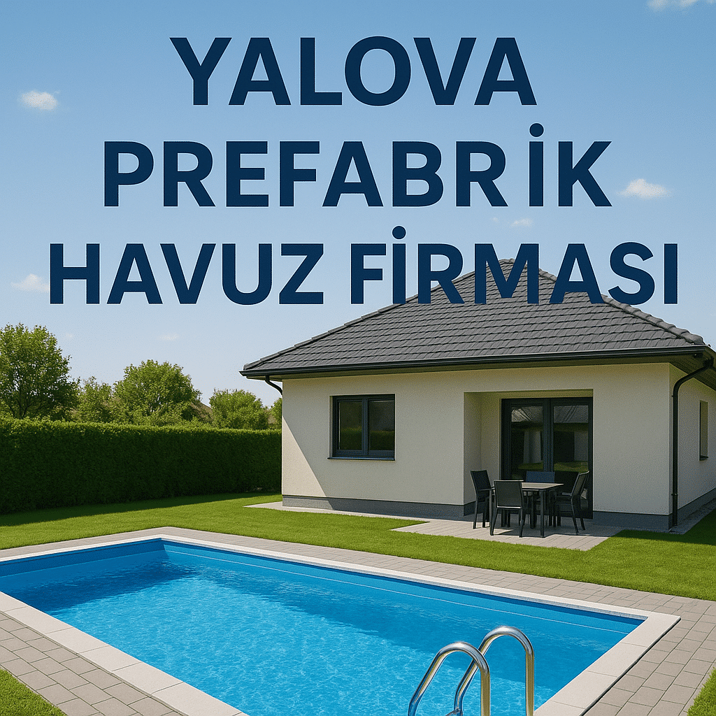 Yalova Prefabrik Havuz Firması